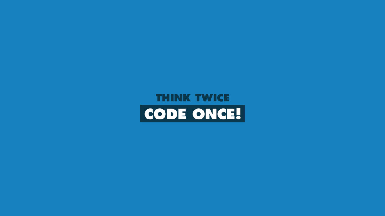 think-twice-code-once-1920×1080
